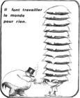 Un homme riche donne une pièce de monnaie à un homme qui porte une dizaine de poche sur son dos "Il font travailller le monde pour rien"