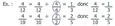 Ex. : 4/12 = 4/12 ÷ 4/4 = 1/3 donc 4/12 = 1/3 ; 4/10 = 4/10 ÷ 2/2 = 2/5 donc 4/10 = 2/5