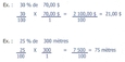 30% de 70,00$ : 30/100 x 70,00$/1 = 2100,00$/100 = 21,00$ ET 25% de 300 mètres : 25/10 x 300/1 = 7500/100 = 75 mètres